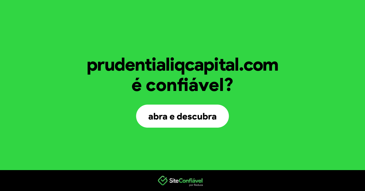 O site prudentialiqcapital.com é confiável?