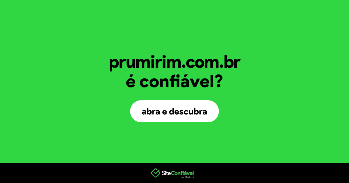 O site prumirim.com.br é confiável?