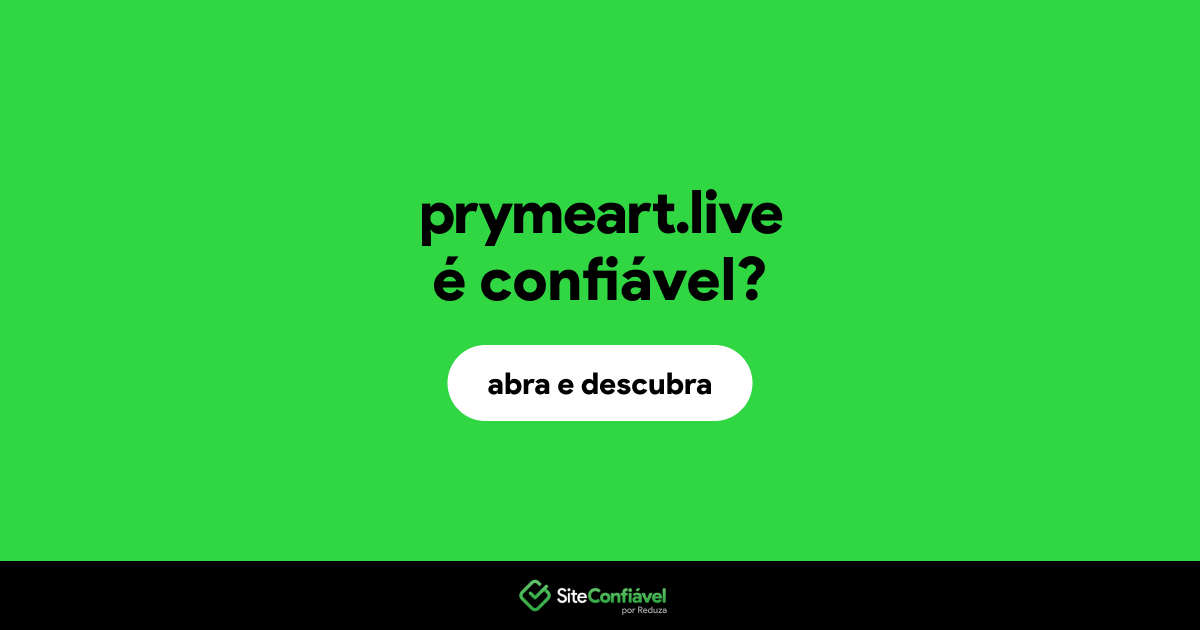 O site prymeart.live é confiável?