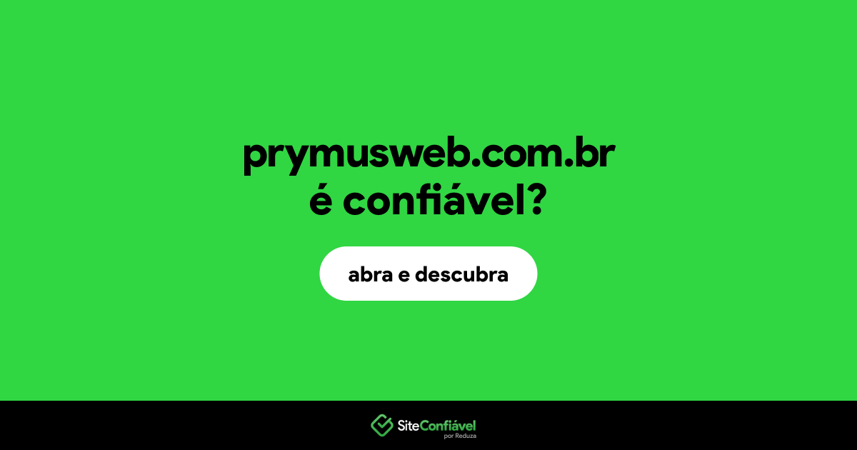 O site prymusweb.com.br é confiável?