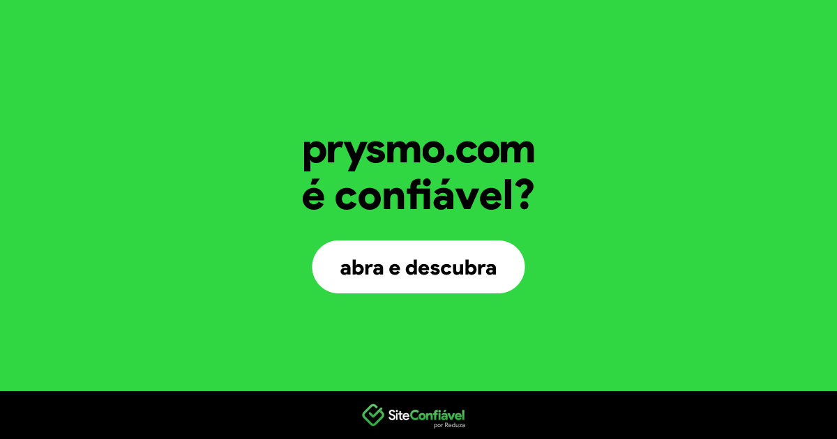 O site prysmo.com é confiável?