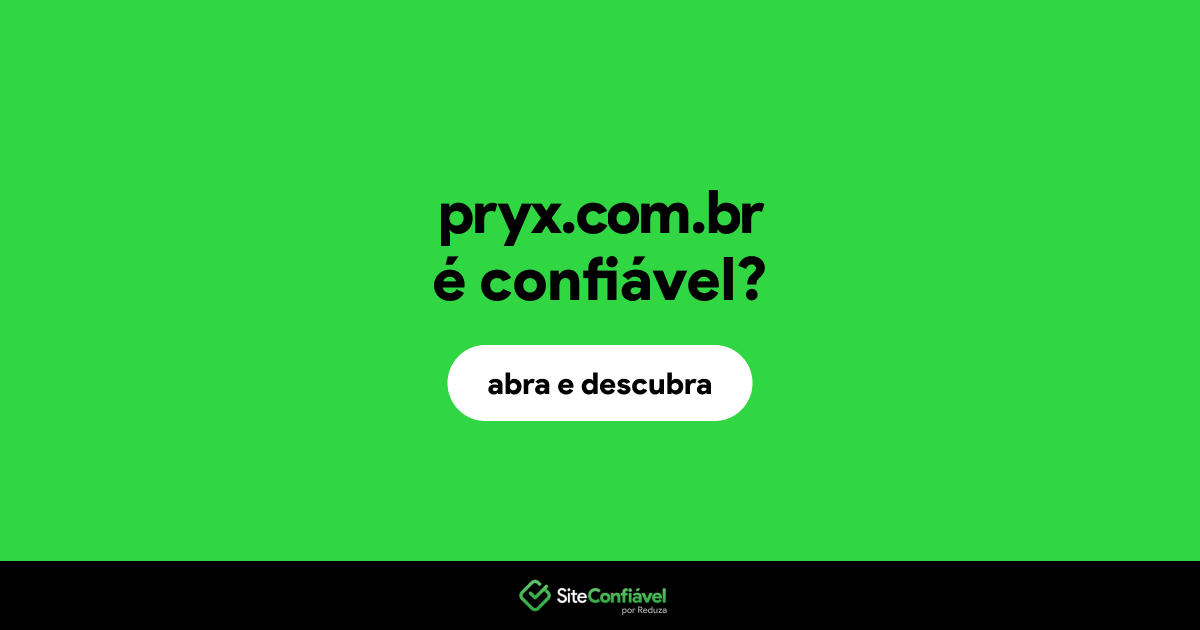 O site pryx.com.br é confiável?