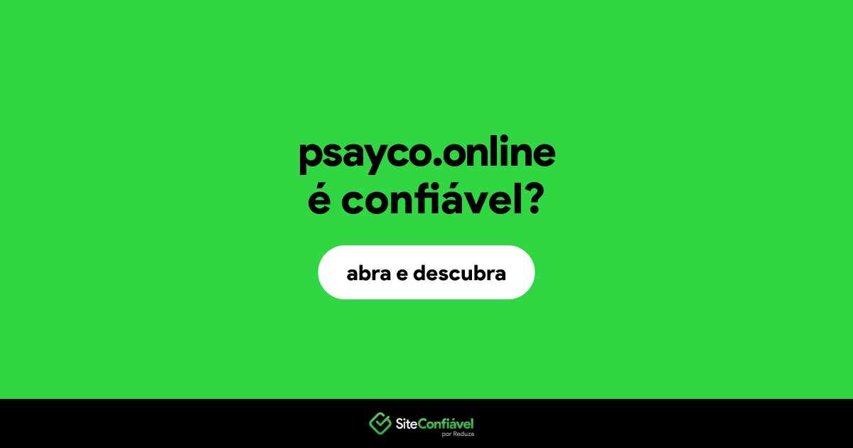 O site psayco.online é confiável?