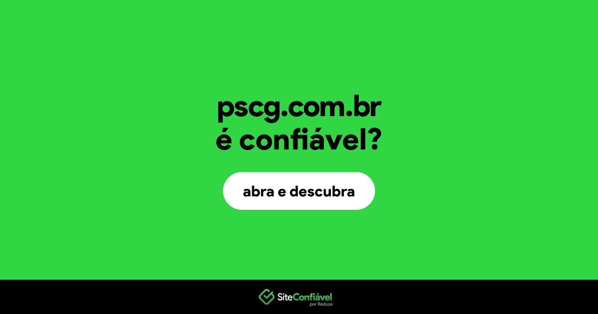 O site pscg.com.br é confiável?