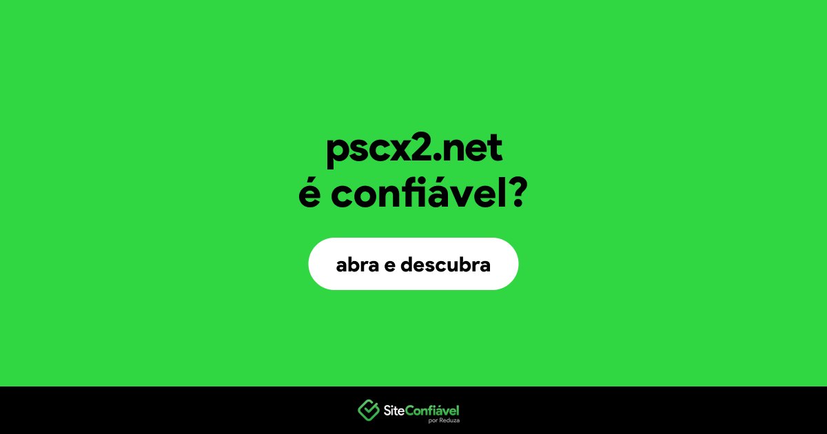 O site pscx2.net é confiável?