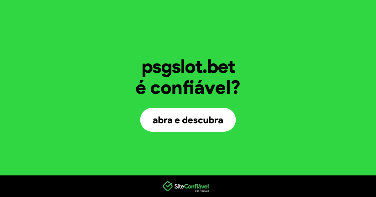 O site psgslot.bet é confiável?