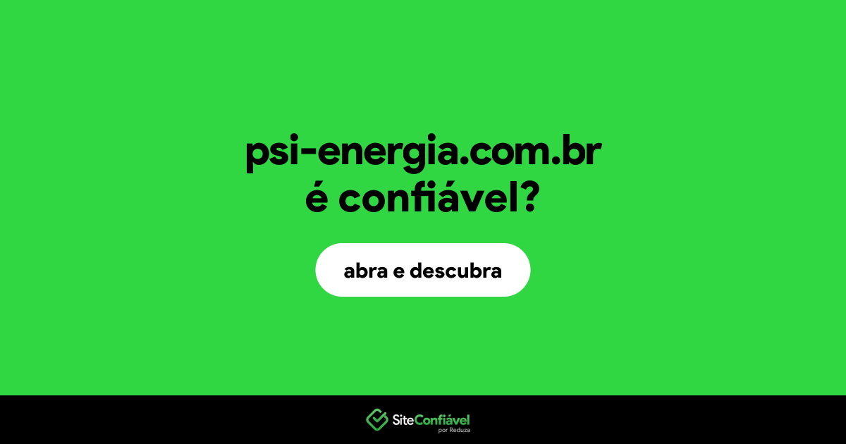 O site psi-energia.com.br é confiável?