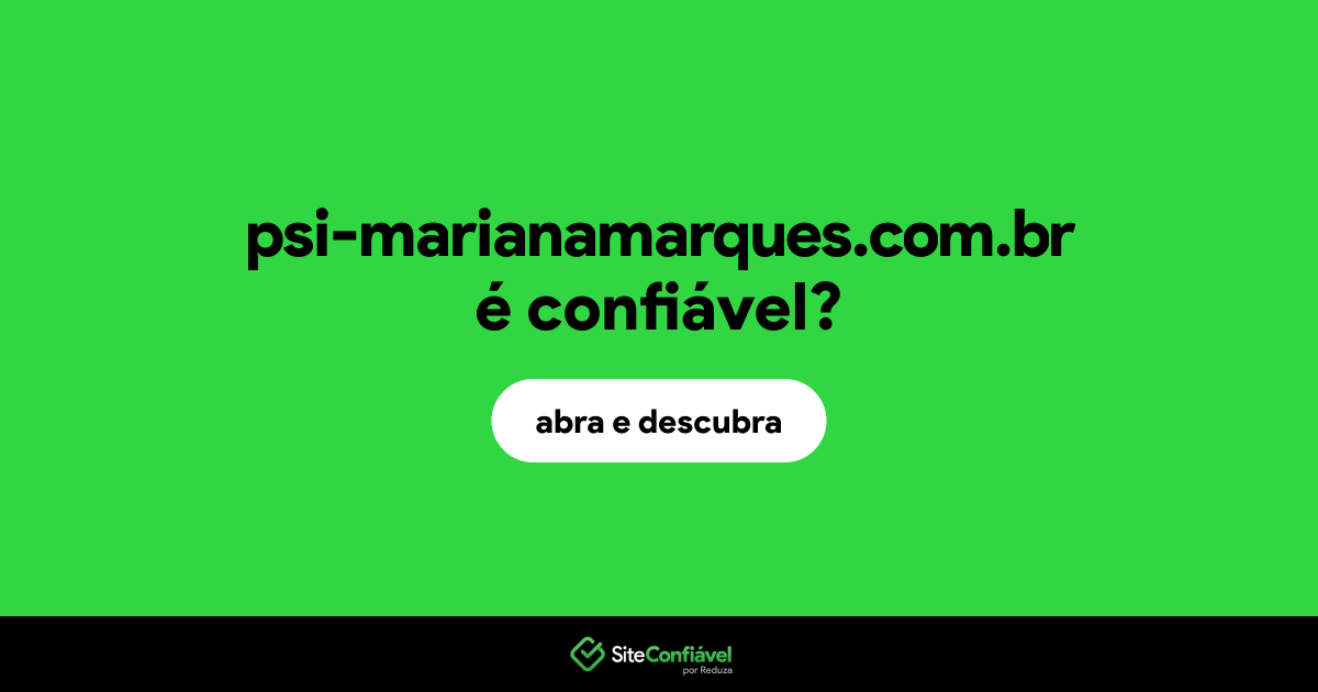 O site psi-marianamarques.com.br é confiável?