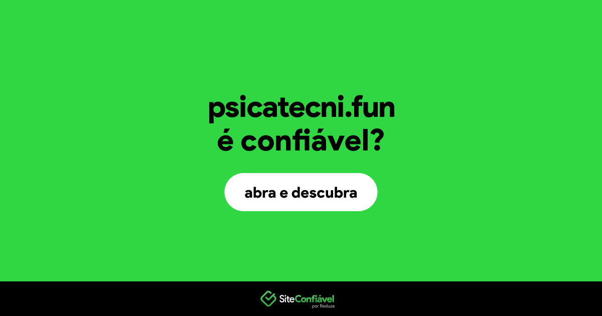 O site psicatecni.fun é confiável?