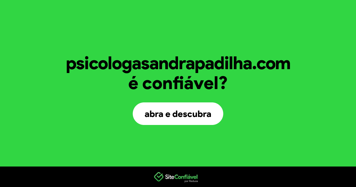 O site psicologasandrapadilha.com é confiável?