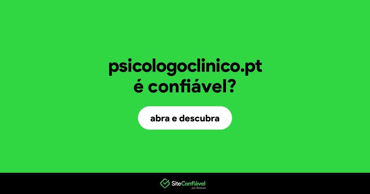 O site psicologoclinico.pt é confiável?