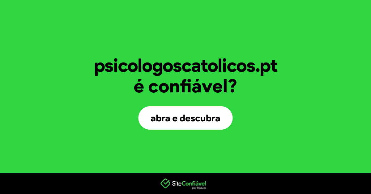 O site psicologoscatolicos.pt é confiável?