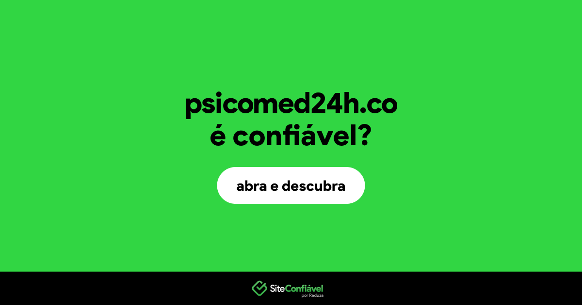 O site psicomed24h.co é confiável?