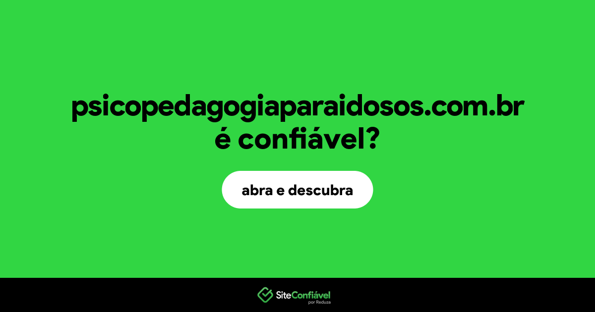 O site psicopedagogiaparaidosos.com.br é confiável?