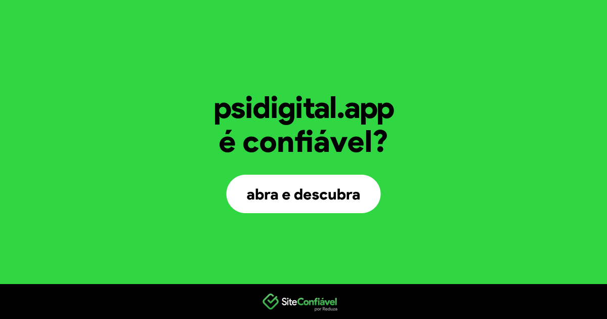 O site psidigital.app é confiável?