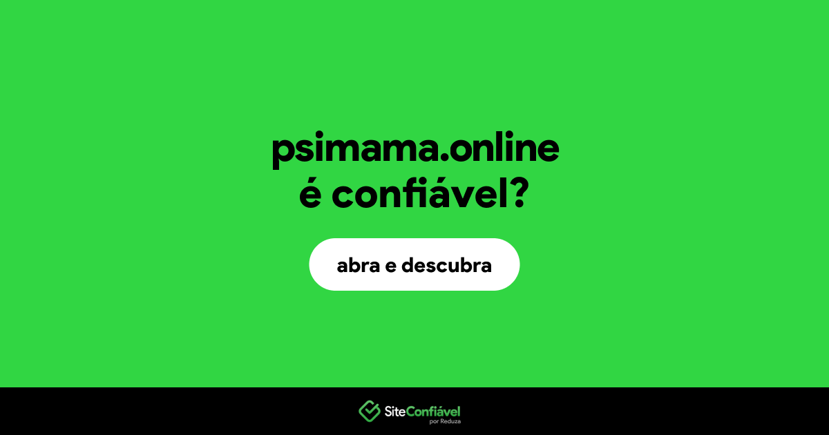 O site psimama.online é confiável?