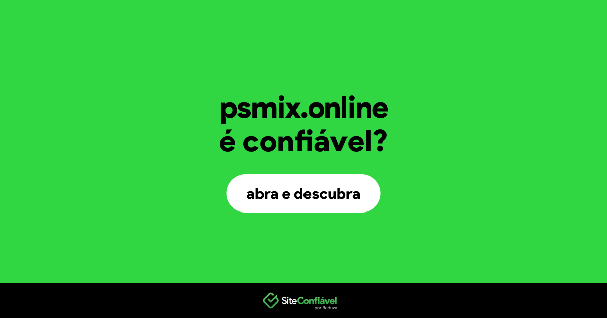 O site psmix.online é confiável?