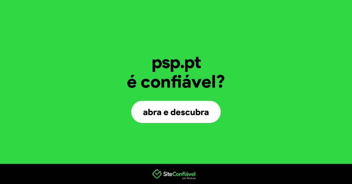 O site psp.pt é confiável?