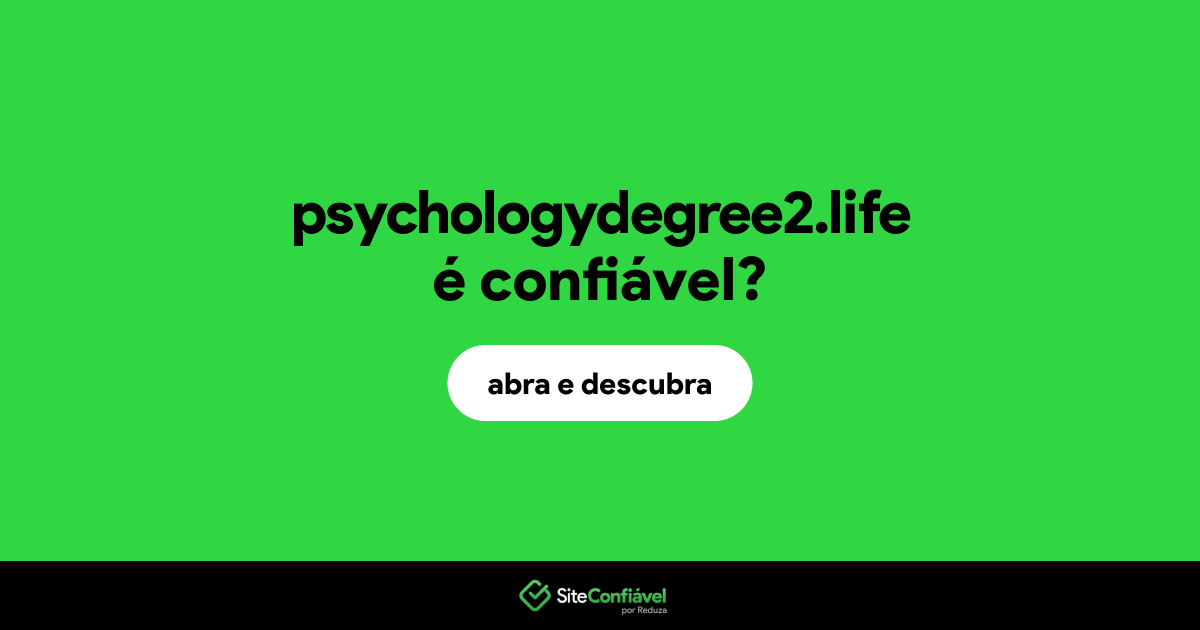 O site psychologydegree2.life é confiável?