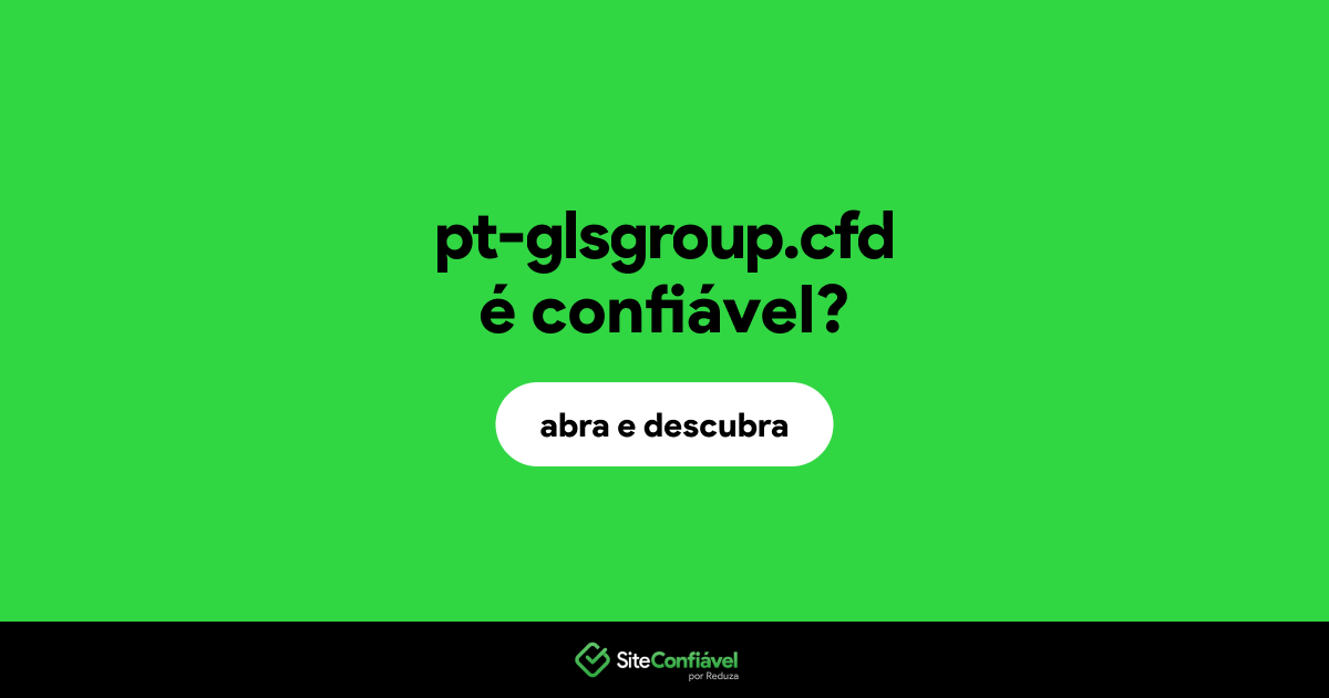 O site pt-glsgroup.cfd é confiável?