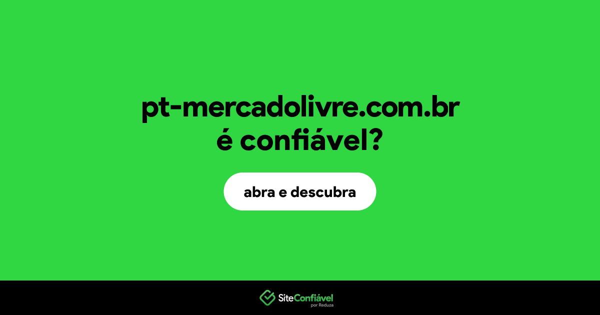 O site pt-mercadolivre.com.br é confiável?