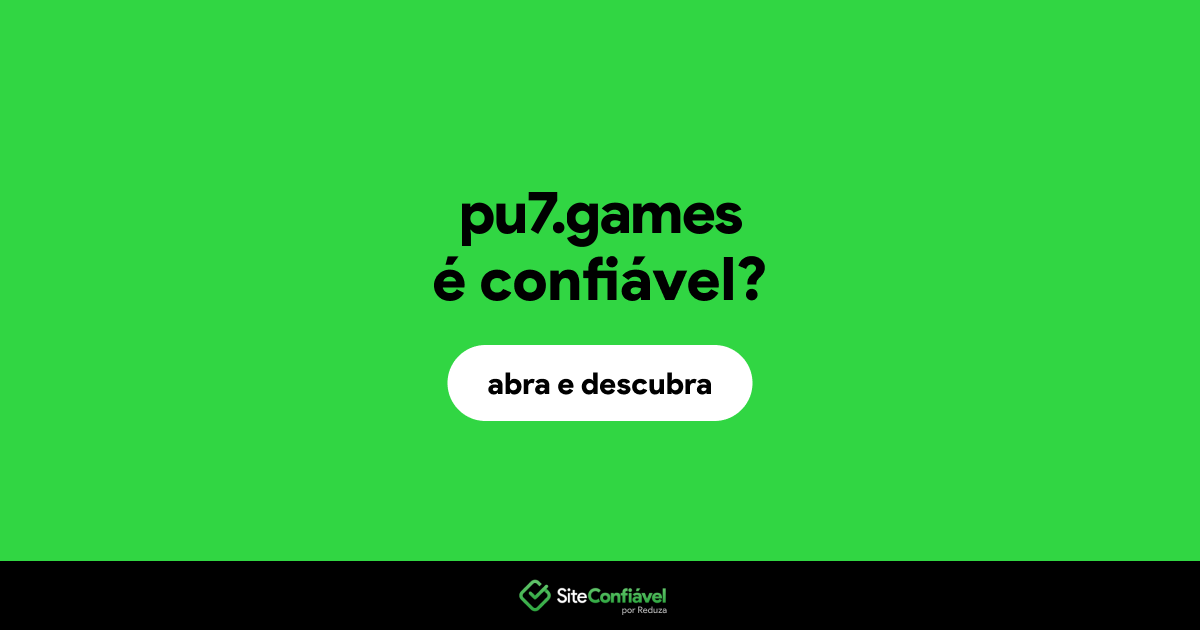 O site pu7.games é confiável?