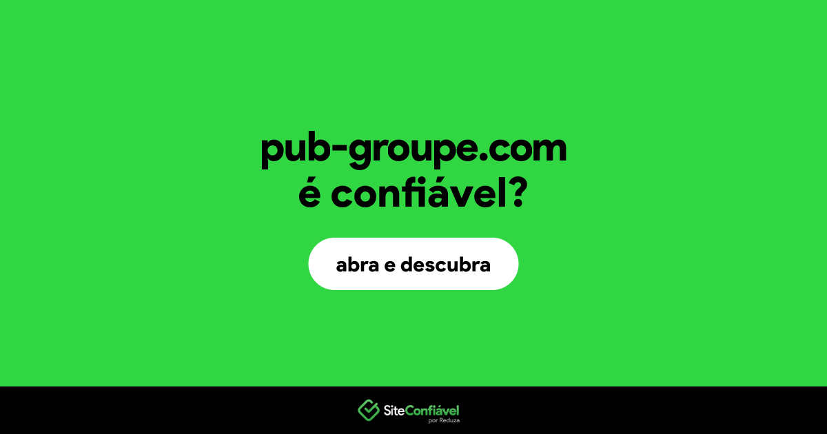 O site pub-groupe.com é confiável?