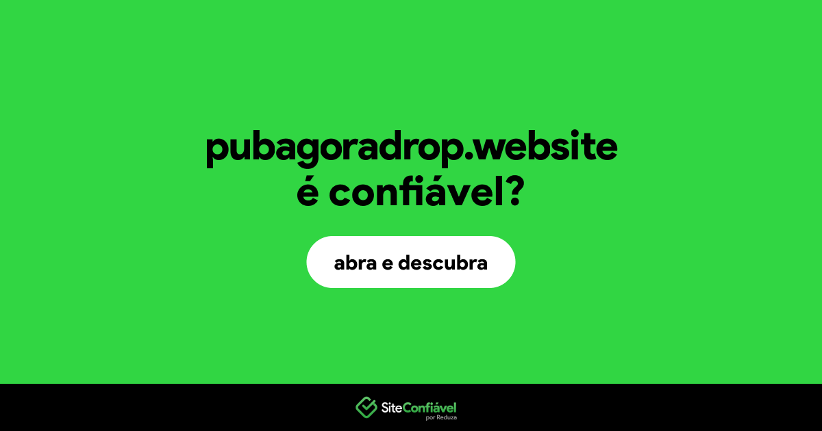 O site pubagoradrop.website é confiável?