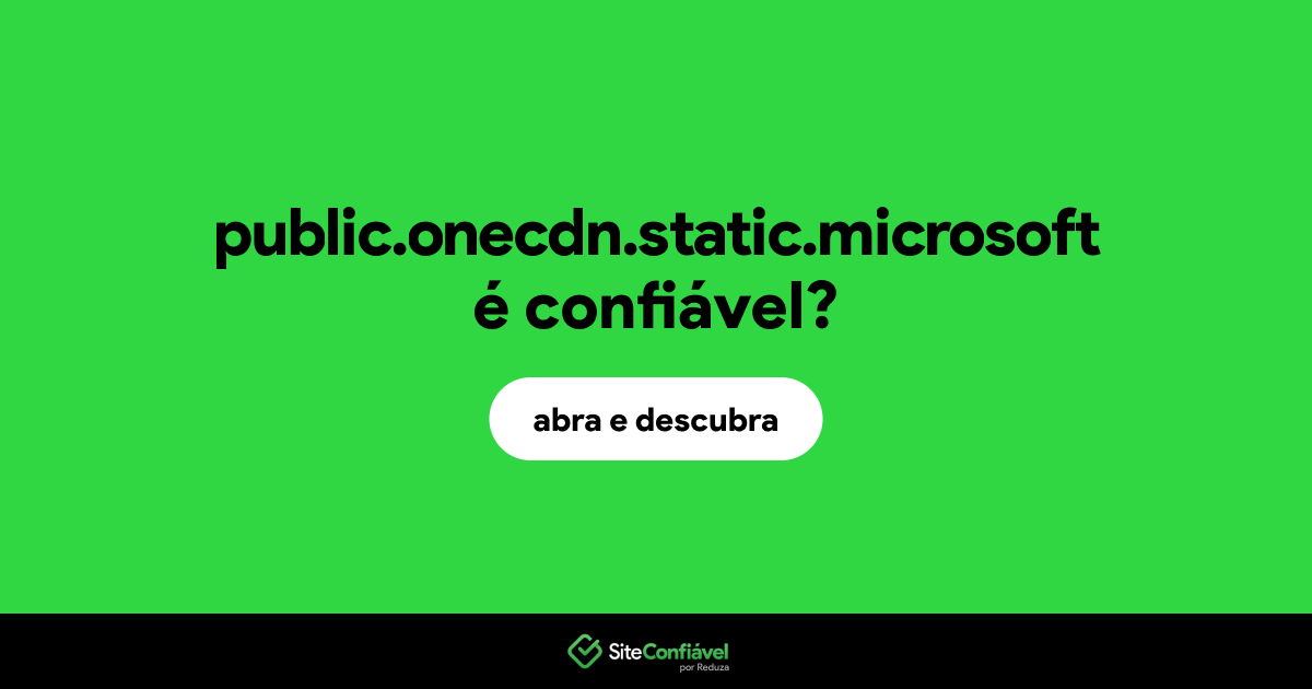 O site public.onecdn.static.microsoft é confiável?