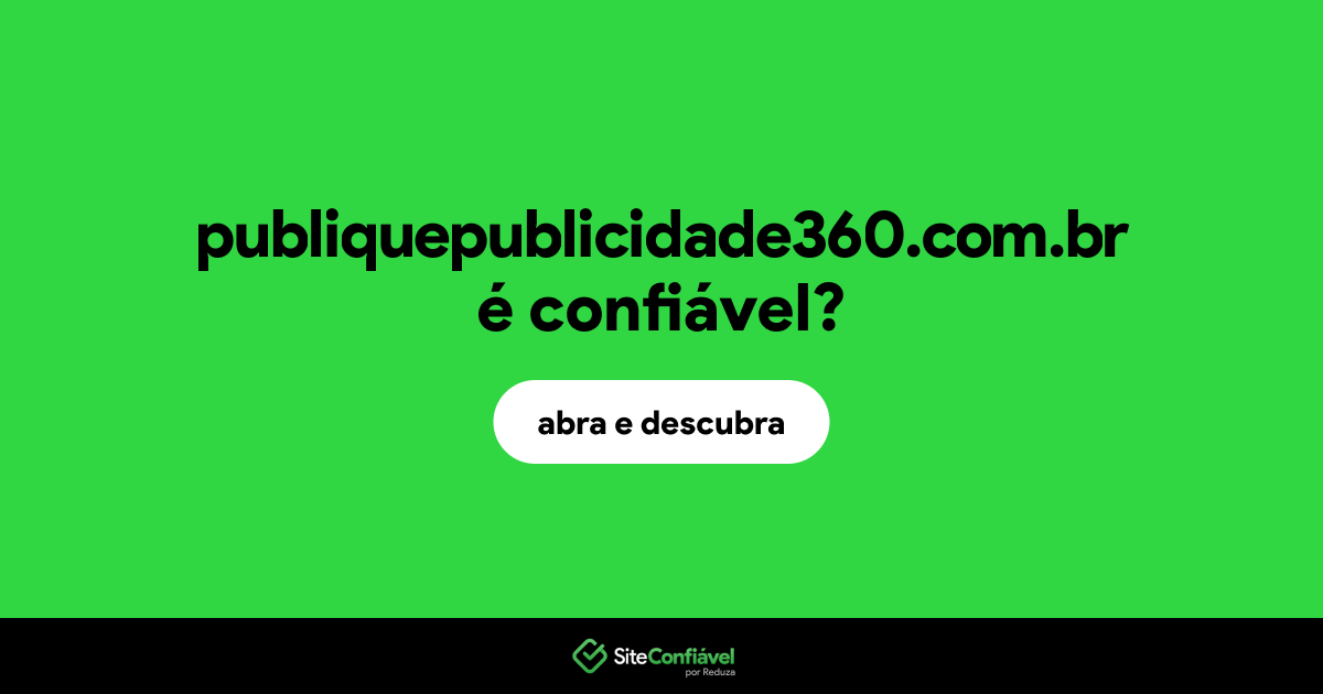 O site publiquepublicidade360.com.br é confiável?