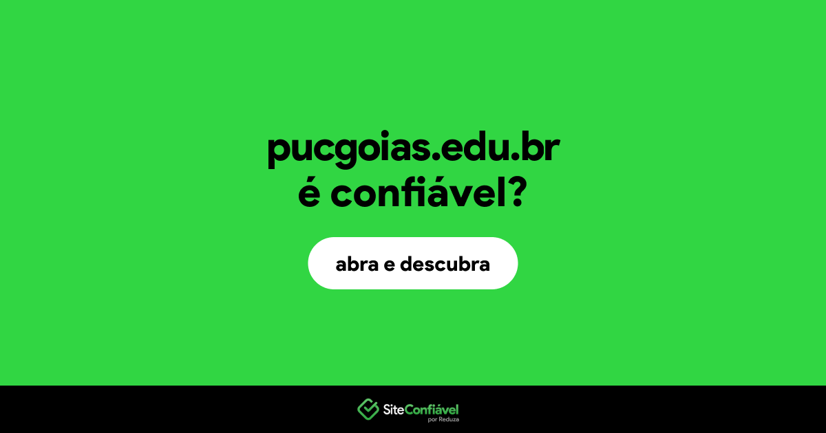 O site pucgoias.edu.br é confiável?