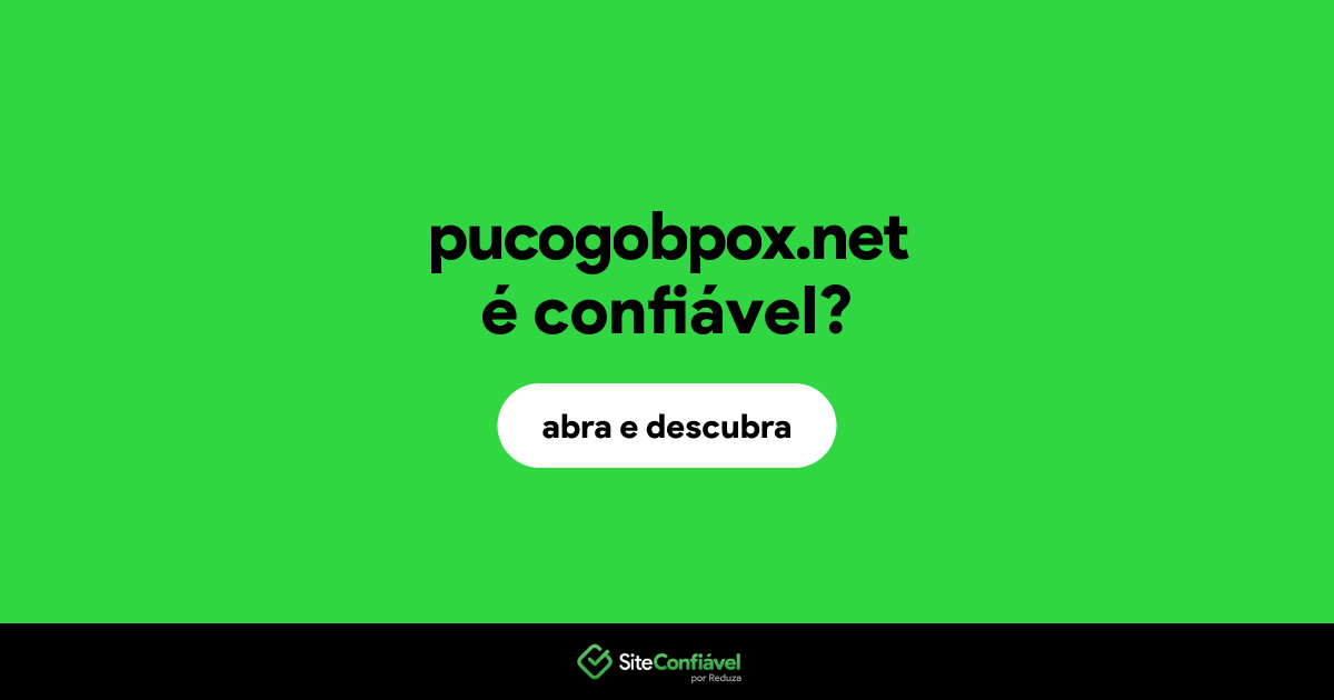 O site pucogobpox.net é confiável?