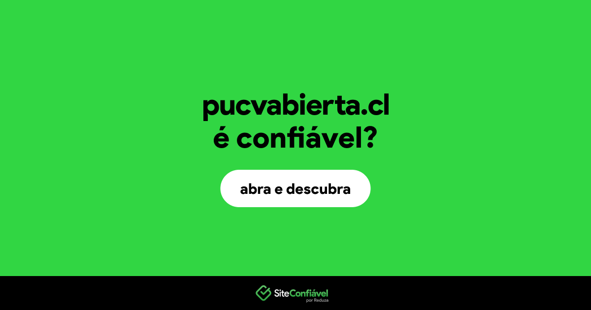 O site pucvabierta.cl é confiável?