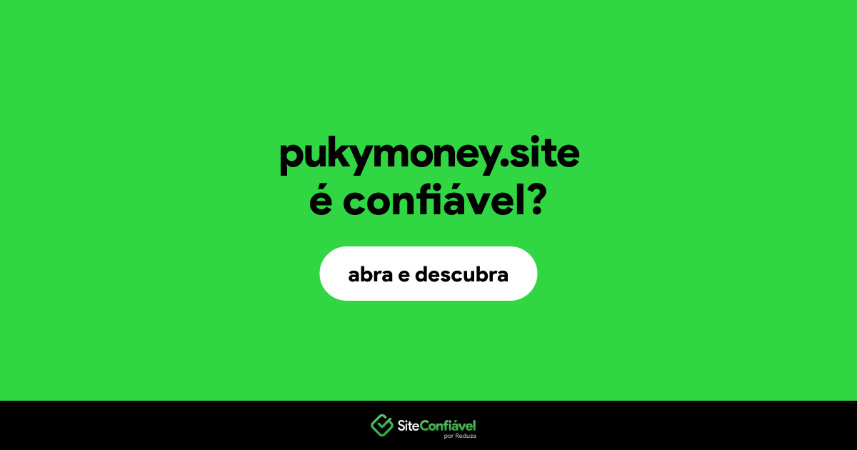 O site pukymoney.site é confiável?