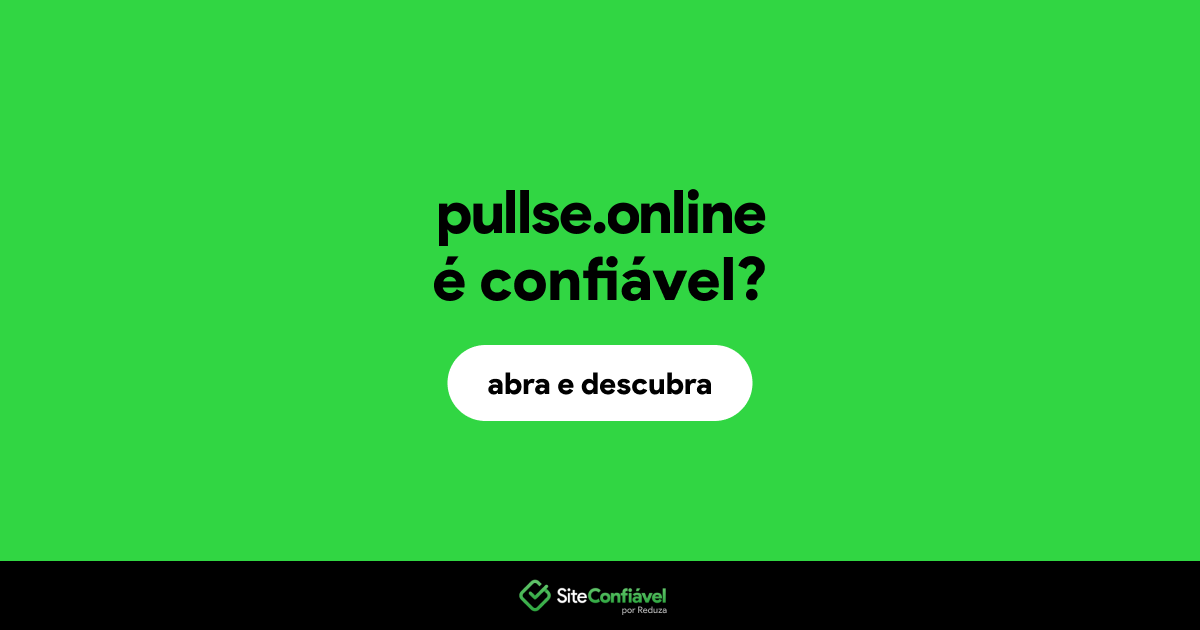 O site pullse.online é confiável?