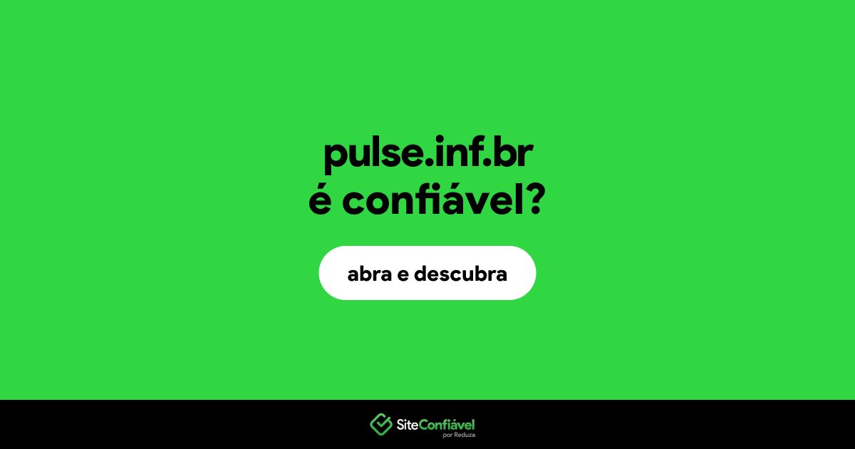 O site pulse.inf.br é confiável?