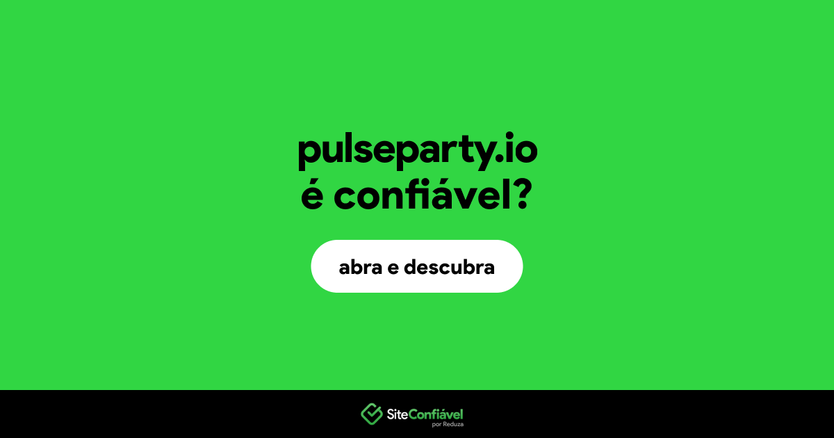 O site pulseparty.io é confiável?