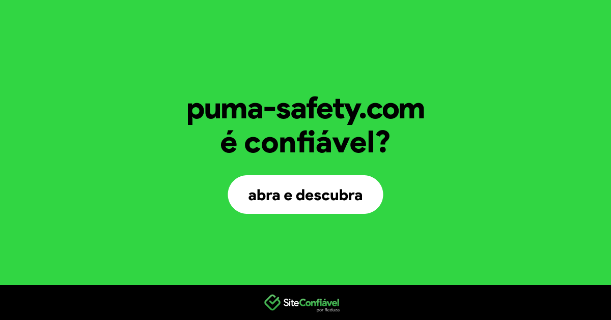O site puma-safety.com é confiável?