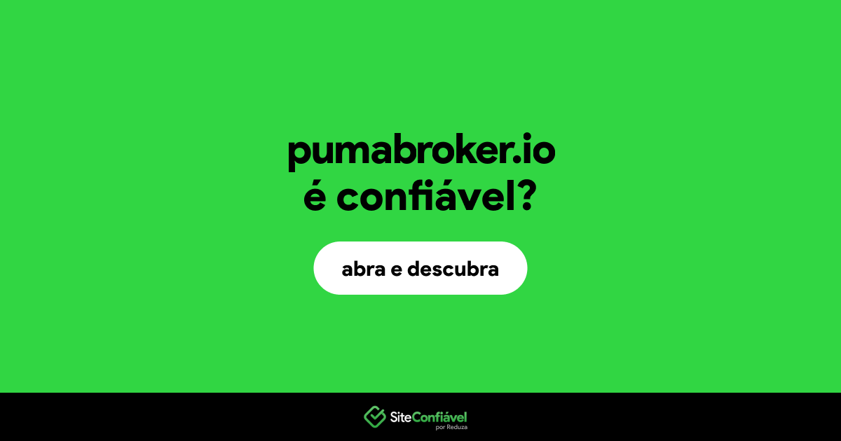 O site pumabroker.io é confiável?