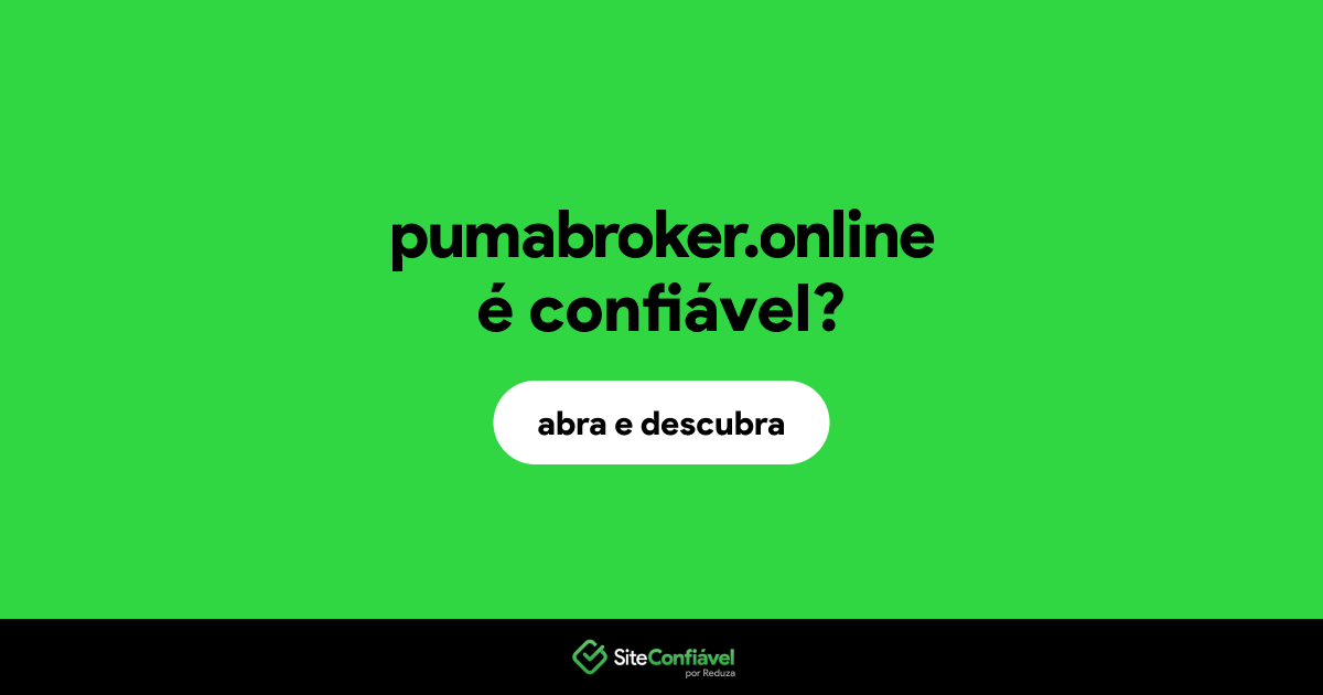 O site pumabroker.online é confiável?