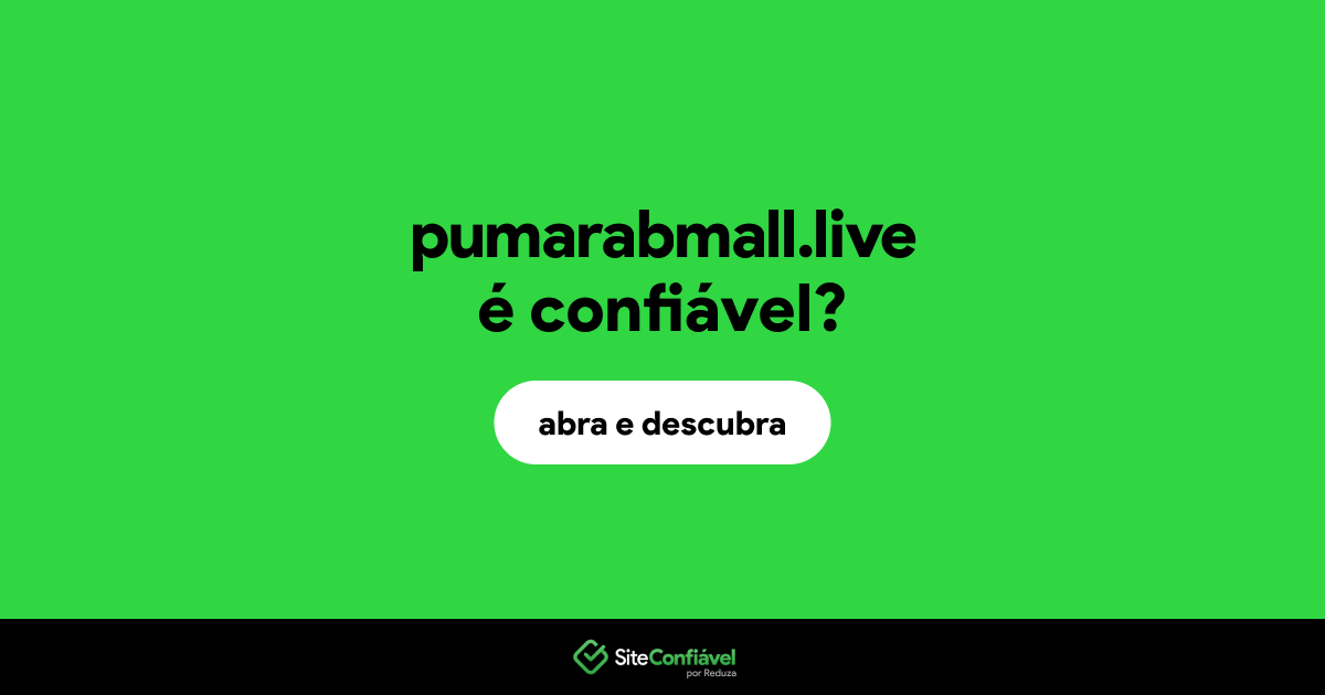 O site pumarabmall.live é confiável?