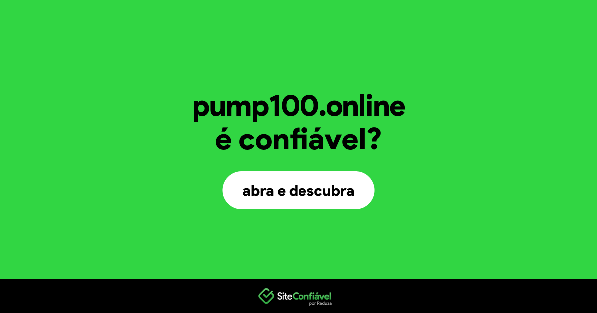 O site pump100.online é confiável?