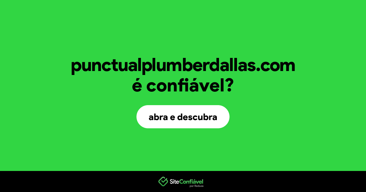 O site punctualplumberdallas.com é confiável?