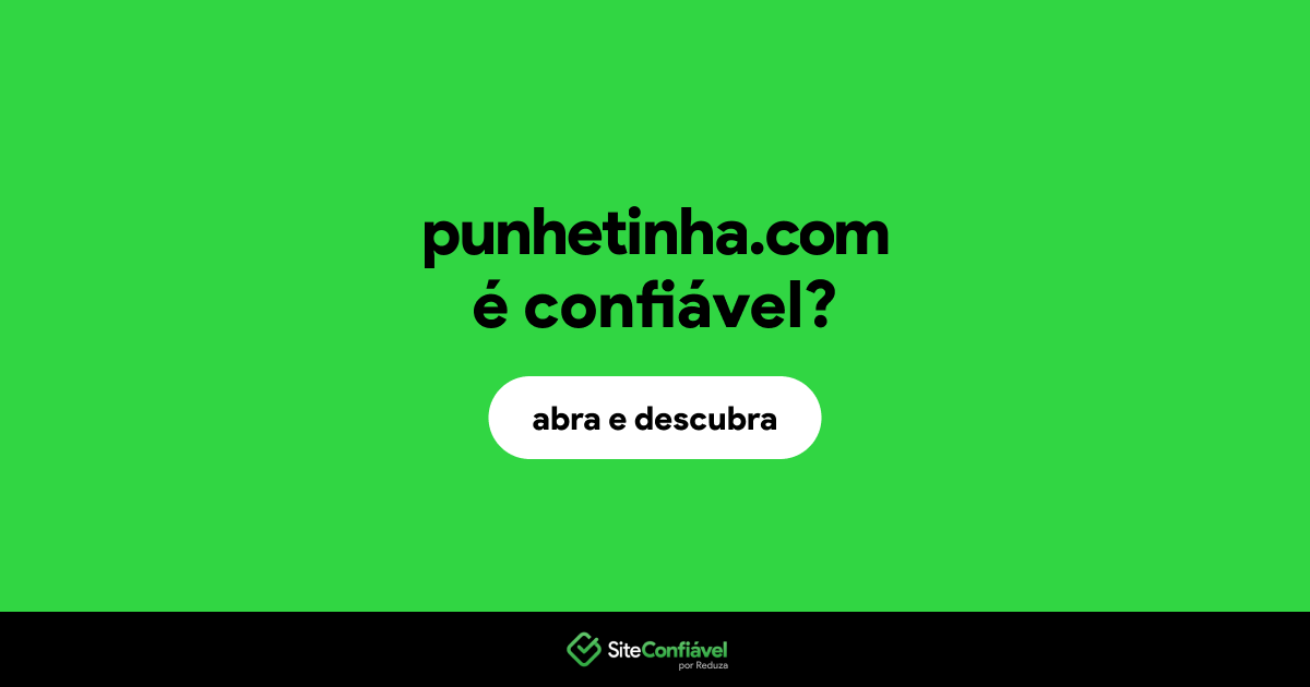 O site punhetinha.com é confiável?