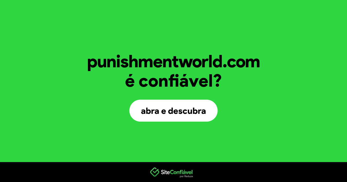 O site punishmentworld.com é confiável?