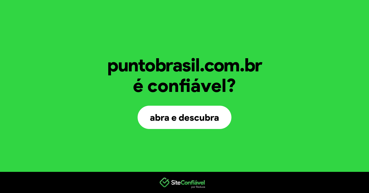 O site puntobrasil.com.br é confiável?