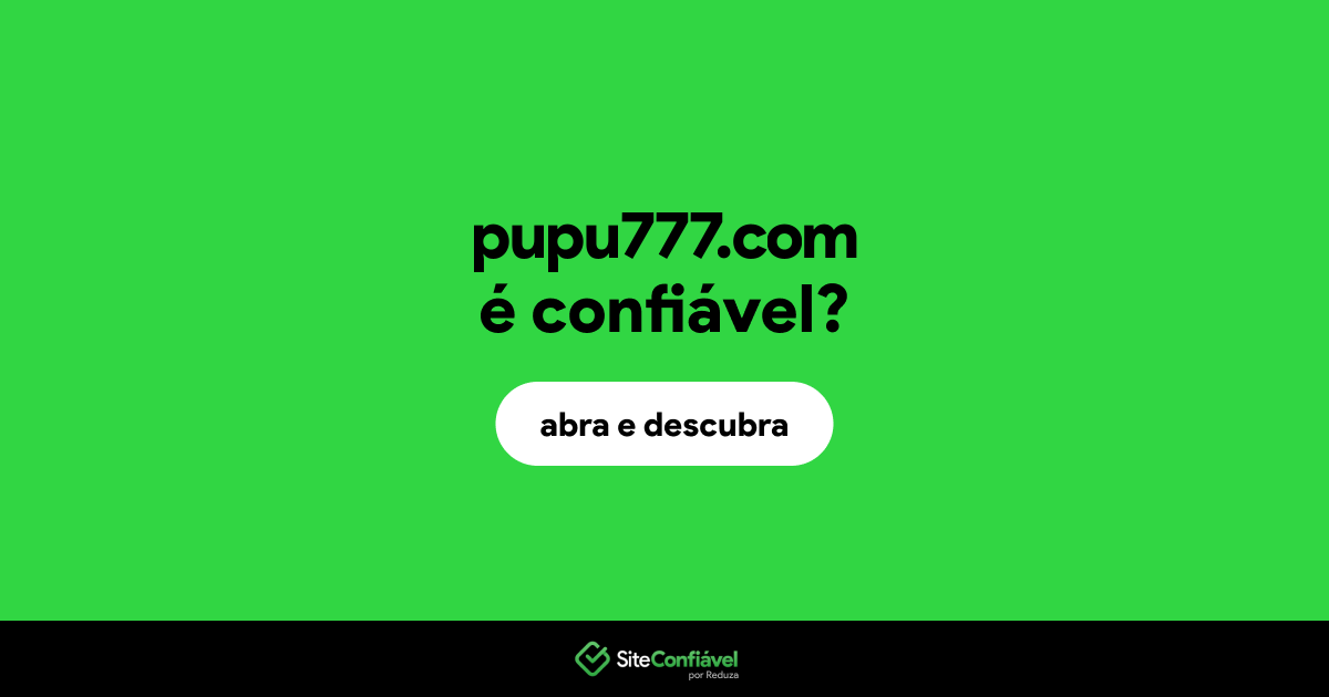 O site pupu777.com é confiável?