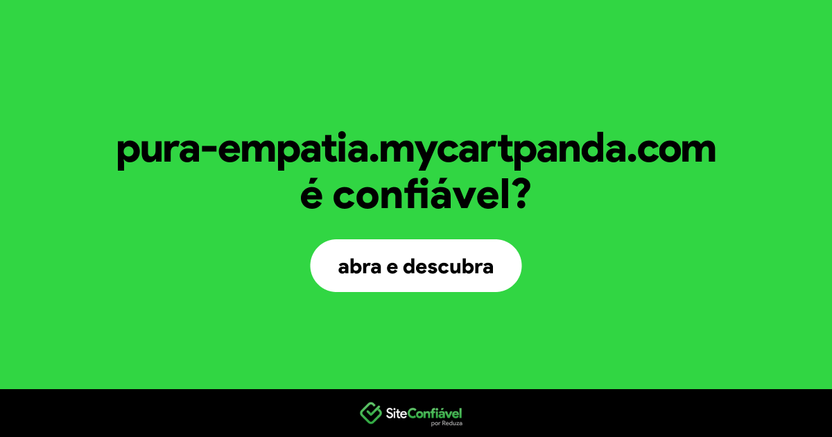 O site pura-empatia.mycartpanda.com é confiável?