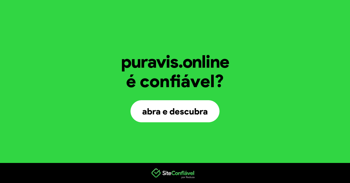 O site puravis.online é confiável?