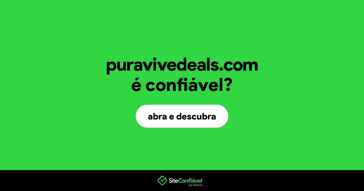 O site puravivedeals.com é confiável?